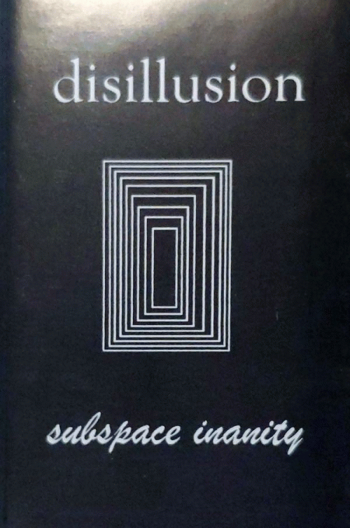 Disillusion : Subspace Insanity